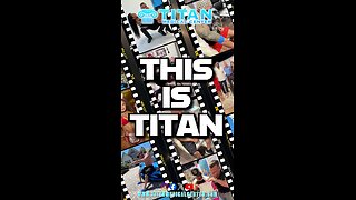 This is Titan! A #TitanLifestyle video!