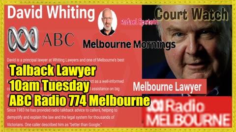 David Whiting- Talkback Lawyer every Tuesday ater 10am news on ABC 774AM Melbourne Radio