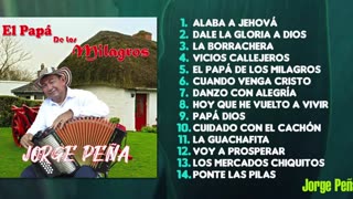 Vallenato Cristiano El Papá De Los Milagros, Jorge Peña - Álbum Completo.