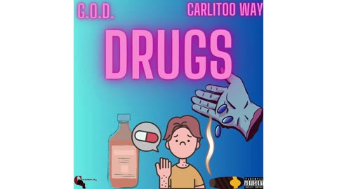 G.O.D. & Carlitoo Way - Drugs