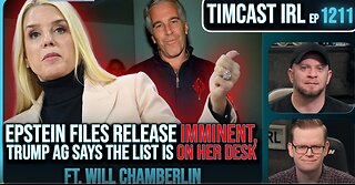 Epstein Files Release IMMINENT, Trump AG Says The List Is ON HER DESK w- Will Chamberlain