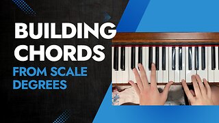 Building Chords With Scale Degrees