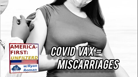 Covid Vaccines Cause Mass Miscarriages | Depopulation Agenda | AFU