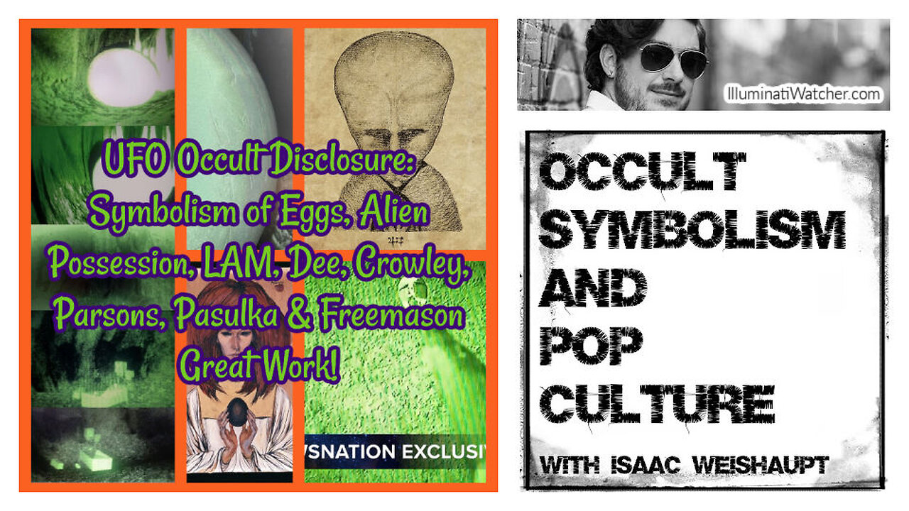 UFO Occult Disclosure: Symbols of Eggs, Alien Possession, LAM, Crowley, Parsons & Great Work!