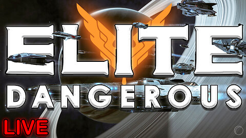 Elite Dangerous - LIVE