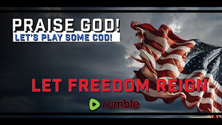 Praise God! LET FREEDOM REIGN!