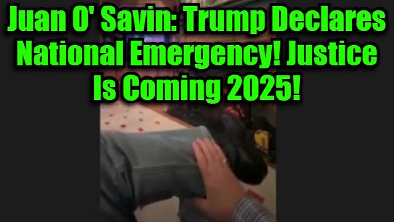 Juan O' Savin: Trump Declares National Emergency! Justice Is Coming 2025!