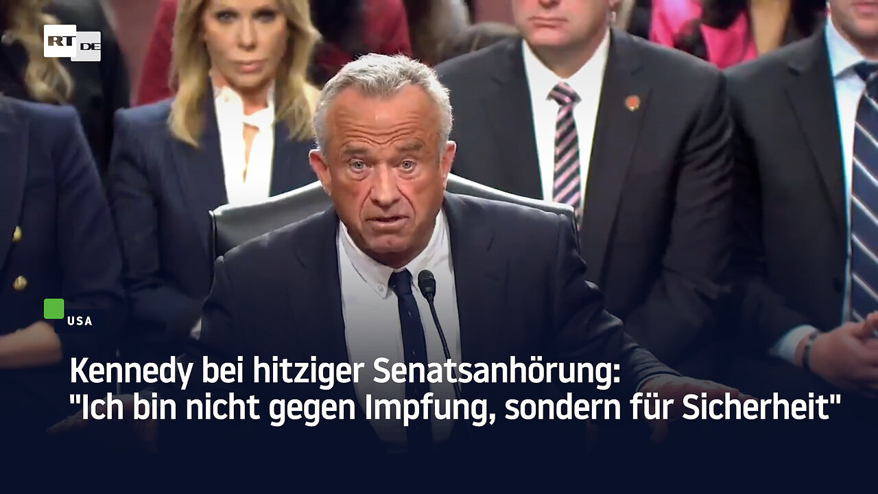 Kennedy bei hitziger Senatsanhörung: "Ich bin nicht gegen Impfung, sondern für Sicherheit"