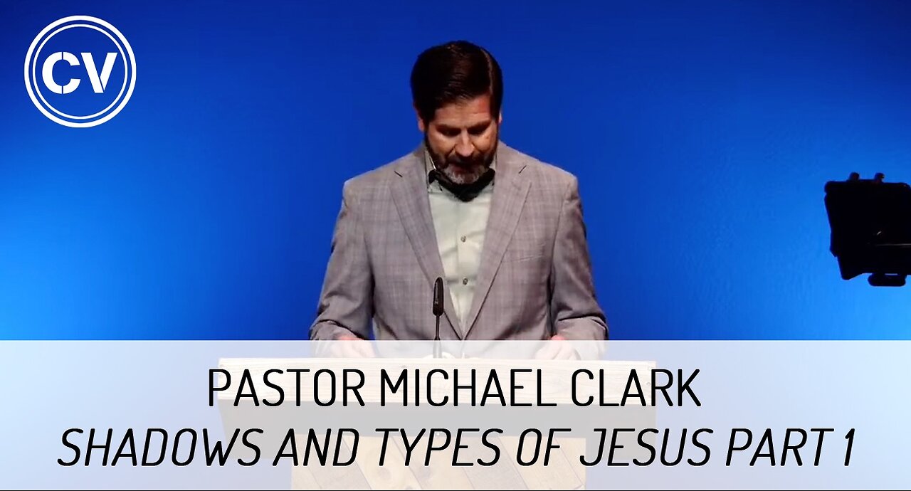 Shadows and Types of Jesus Part 1 - Colossians 2:16 - Pastor Michael Clark