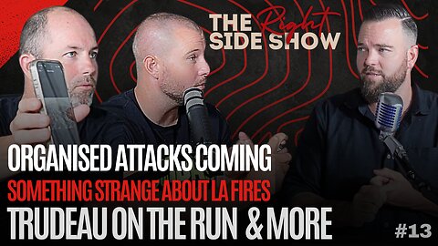 Episode 13 - Attacks Imminent | Trudeau resigns | LA fires & more