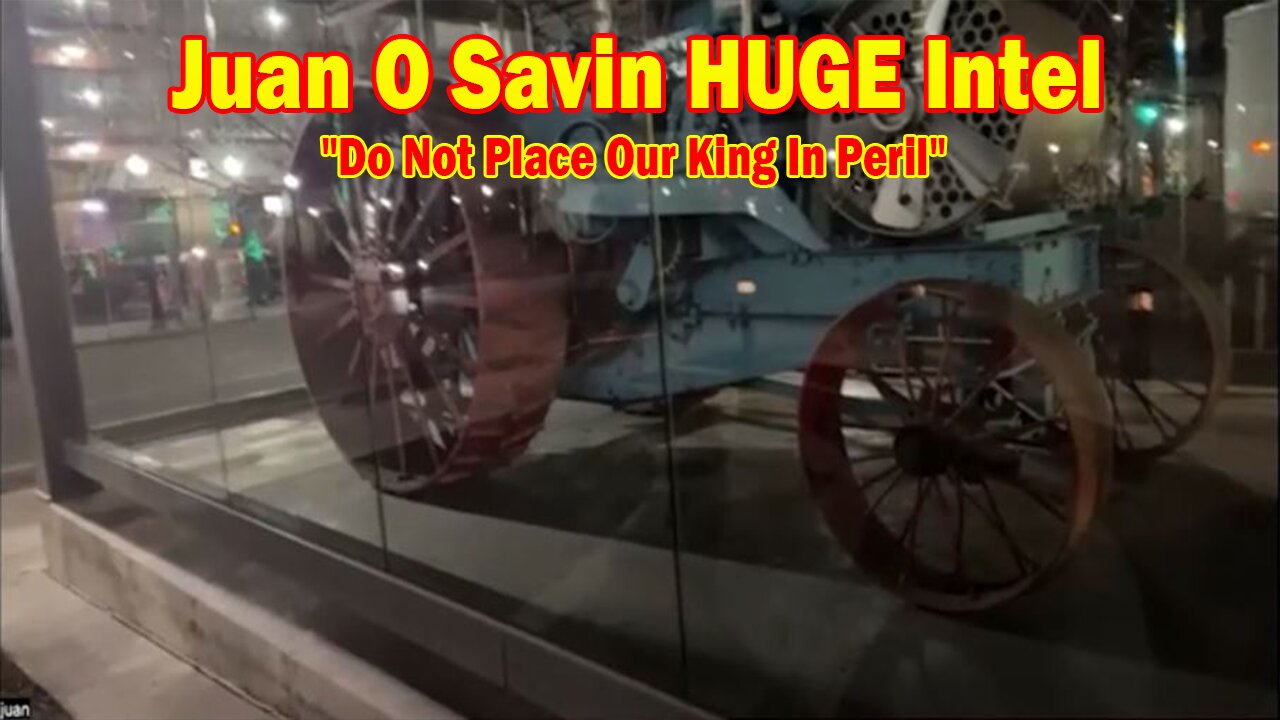 Juan O Savin & John Michael Chambers HUGE Intel 01.12.25: "Do Not Place Our King In Peril"