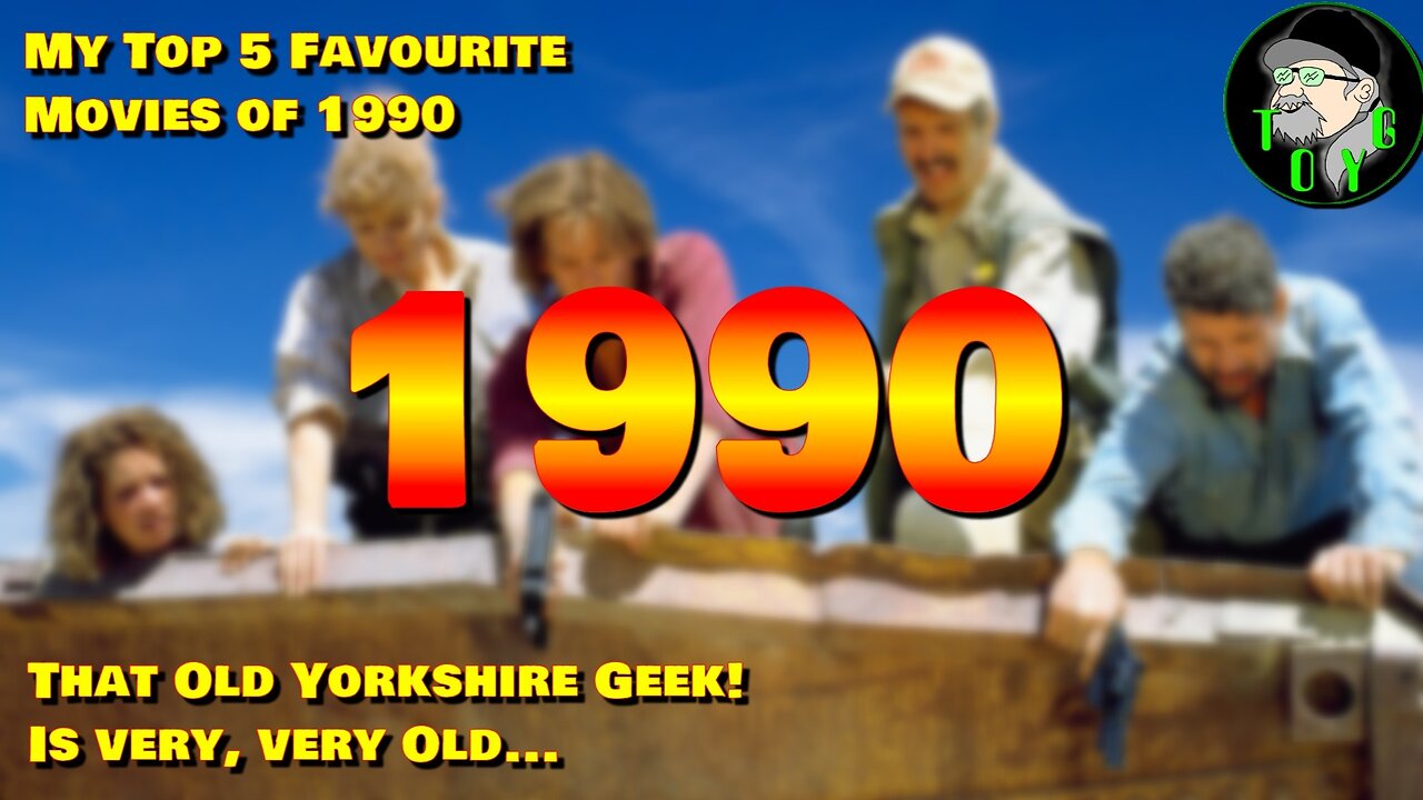 That Old Yorkshire Geek's Top 5 Movies of 1990