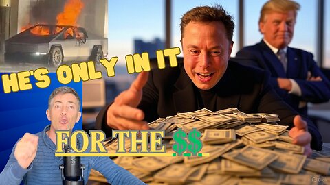 "Elon Musk is ONLY in it for the Money" -- Repeat the NPC's