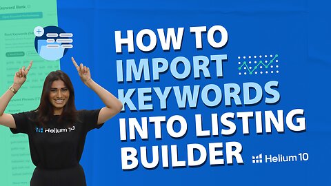 How to Import Keywords into Listing Builder | Listing Builder Pro Training