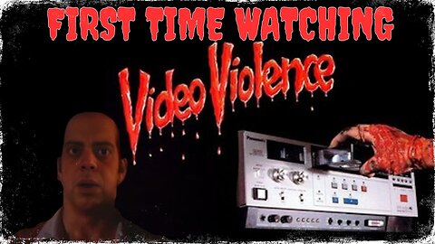 'VIDEO VIOLENCE' (1987) - FIRST TIME WATCHING - MOVIE REACTION/REVIEW