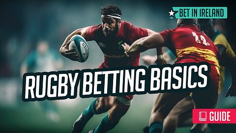 🏉 Rugby betting types | Top Betting Tips & Strategies
