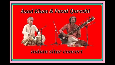 ASAD KHAN---INDIAN SITAR CONCERT