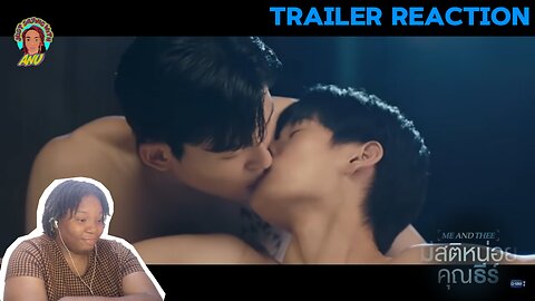 ME AND THEE มีสติหน่อยคุณธีร์ | TRAILER REACTION