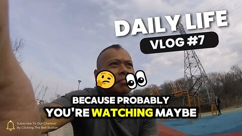 If You're Interested In What You're Doing Than You're Interesting to Watch - Daily Life Vlog #7