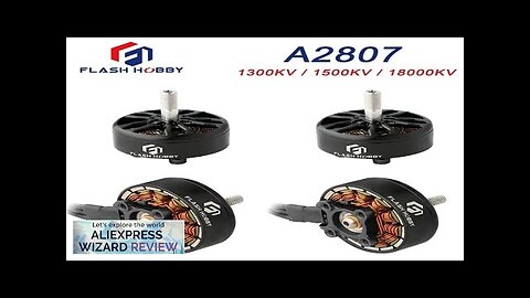 4PCS FLASHHOBBY A2807 2807 1300KV 4-6S Brushless Motor for FPV Freestyle 7inch Review