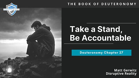 Take a Stand, Be Accountable – Deut. Chpt. 27