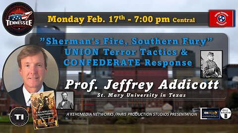 Sherman's Fire, Southern Fury” UNION Terror Tactics & CONFEDERATE Response