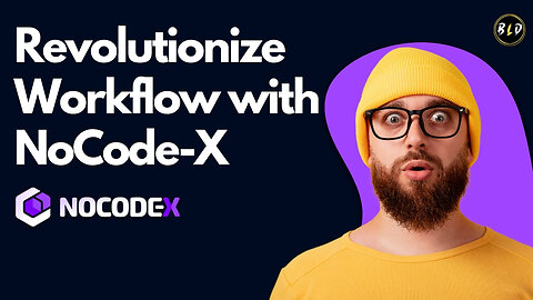 Transform Workflow with NoCode-X | NoCode-X Lifetime Deal