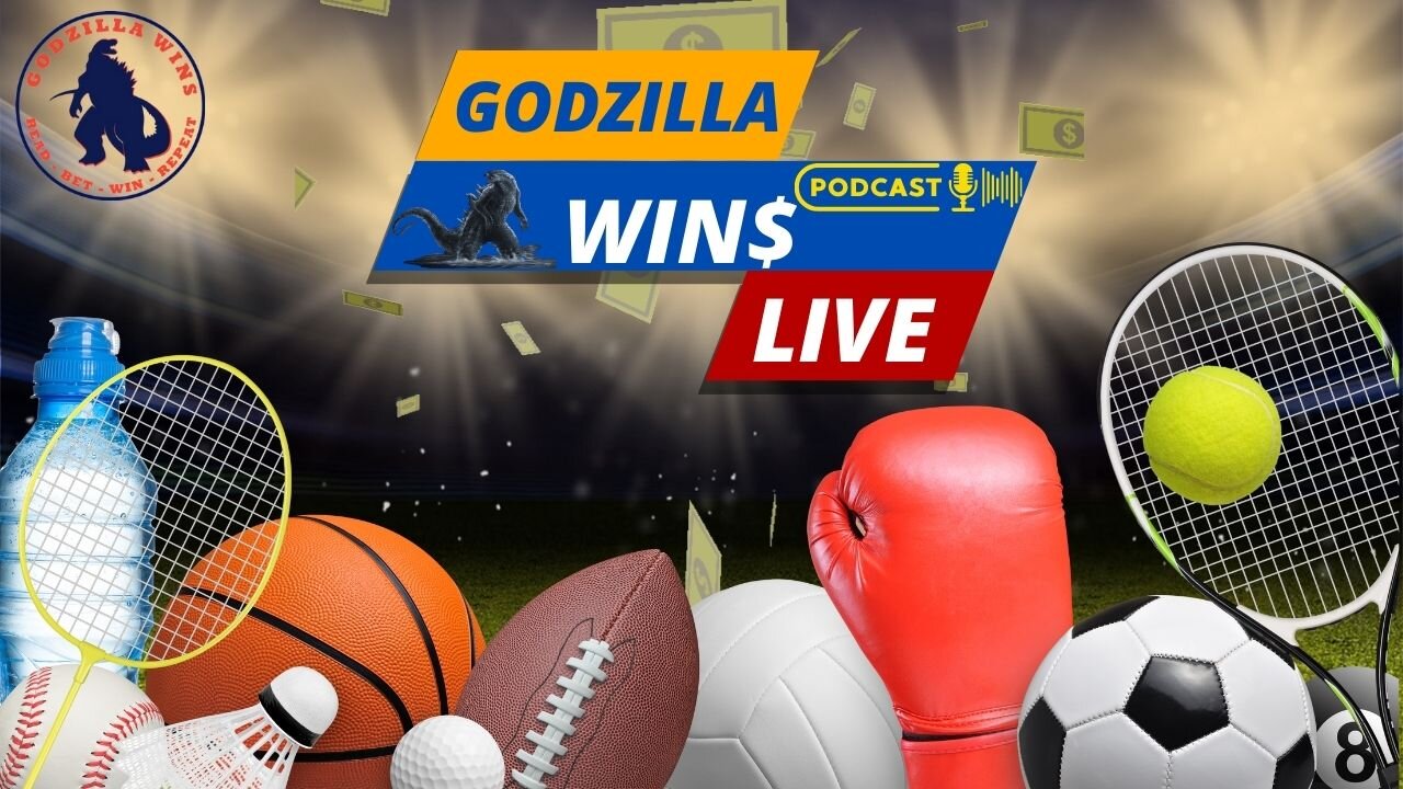 GODZILLA WIN$ Live Podcast (Episode 136)