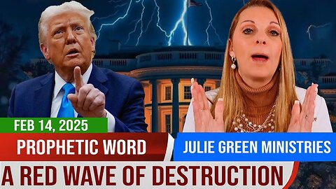 Julie Green PROPHETIC WORD✝️💖[URGENT MESSAGE] A RED WAVE OF DESTRUCTION IS COMING FOR YOUR ENEMIES