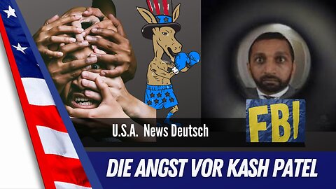 Die große Angst der Demokraten vor Kash Patel und die Folgen für das FBI.