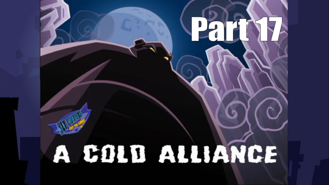 Let's Play, Sly 3, Honor Among Thieves, Part 17, A Cold Alliance