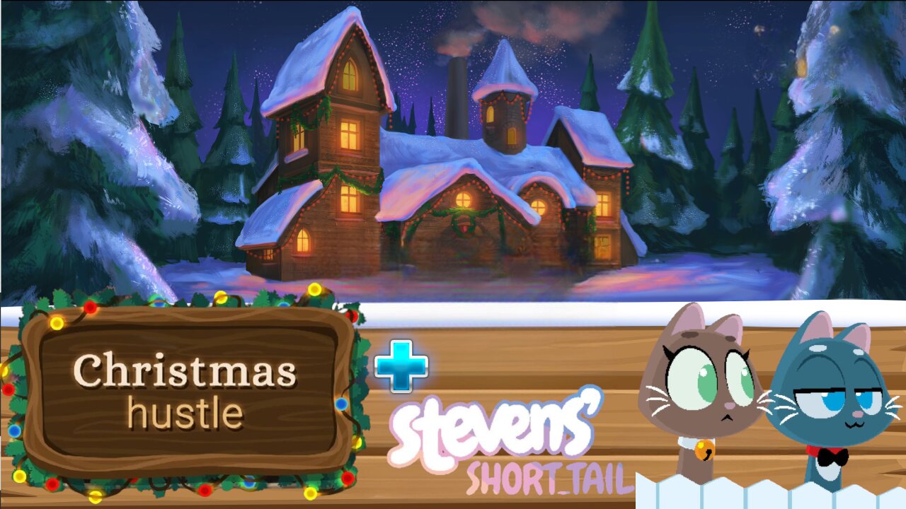 Lets Help Santas Elves Find The Presents & Enjoy A Cat Tale! | Christmas Hustle & Stevens Short Tail