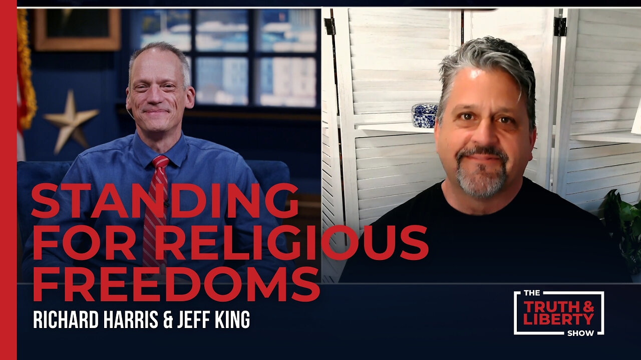 The Truth & Liberty Show - Standing for Religious Freedoms