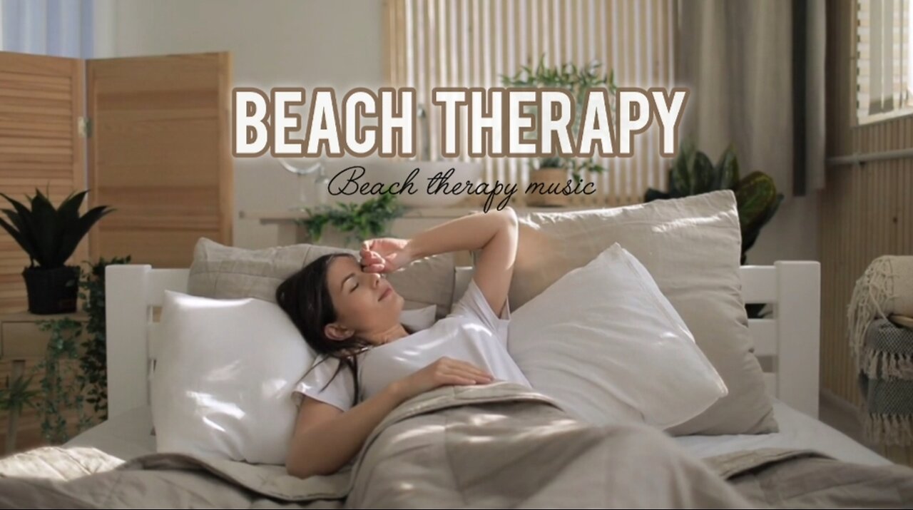 Relax your mind with beach therapy music