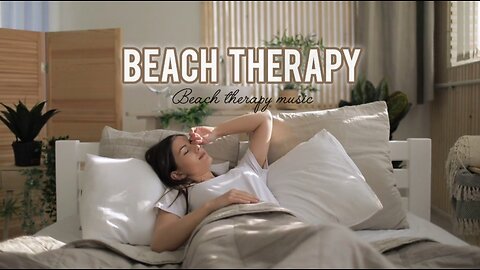 🏝️Relax your mind with beach therapy music 🏝️Relax your mind with beach therapy music Bay therapy