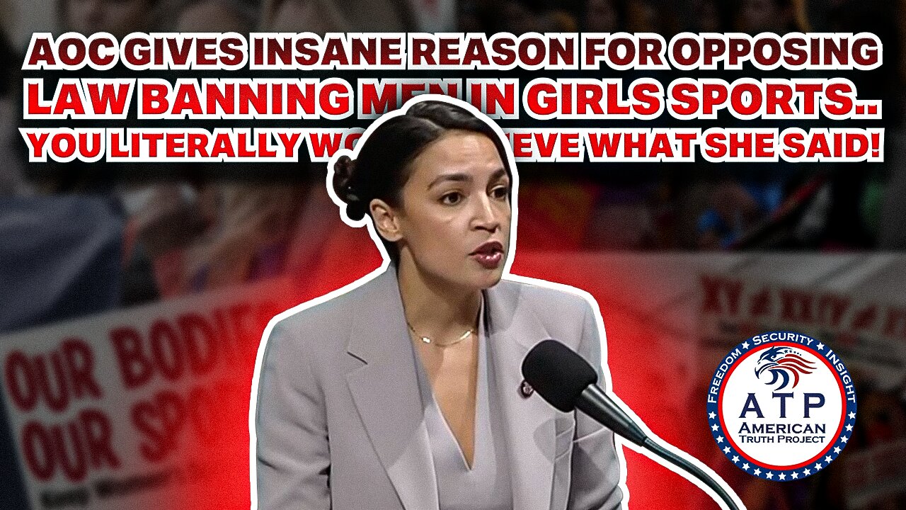 AOC GIVES INSANE REASON FOR OPPOSING LAW BANNING MEN IN GIRLS SPORTS...