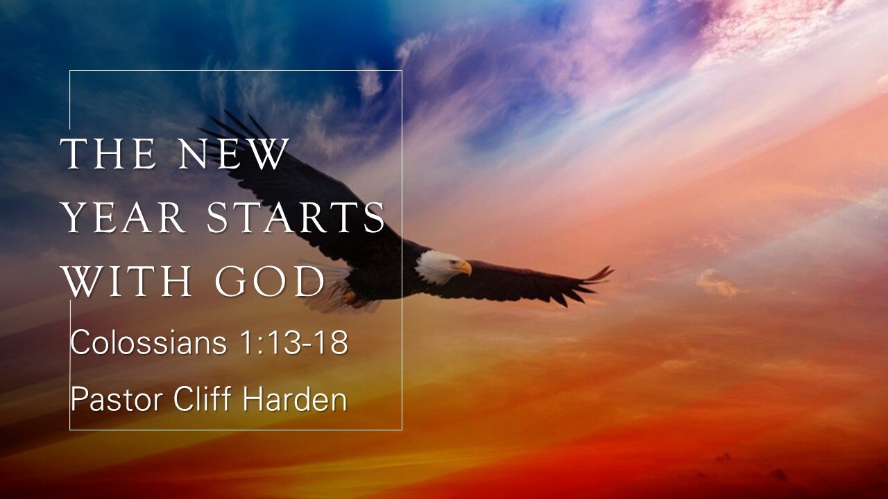 “The New Year Starts with God” by Pastor Cliff Harden