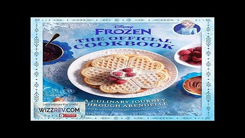 Disney Frozen: The Official Cookbook: A Culinary Journey Through Arendelle (Hardcover) Review