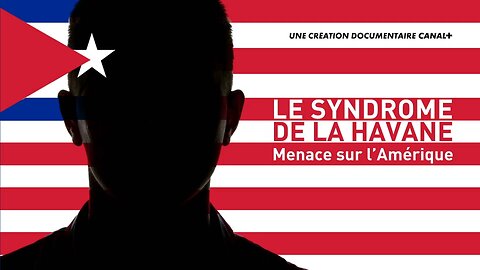Le Syndrome de la Havane, menace sur l'Amérique (partie 1/4)