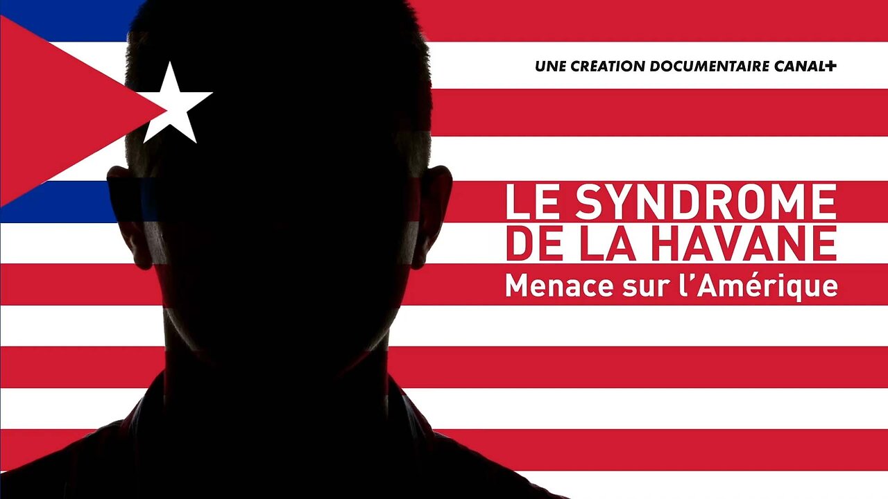 Le Syndrome de la Havane, menace sur l'Amérique (partie 1/4)