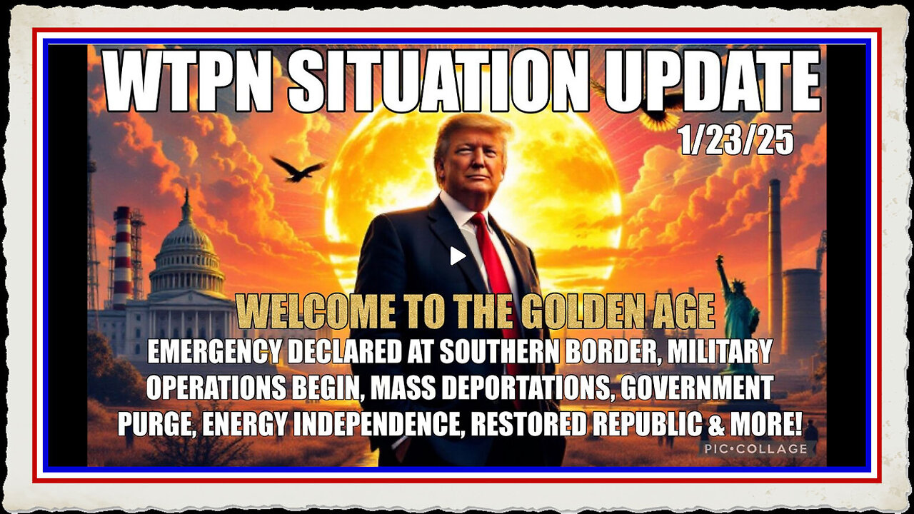 WTPN SIT UP Golden age begins. Deportations, government purge, energy independence and more!