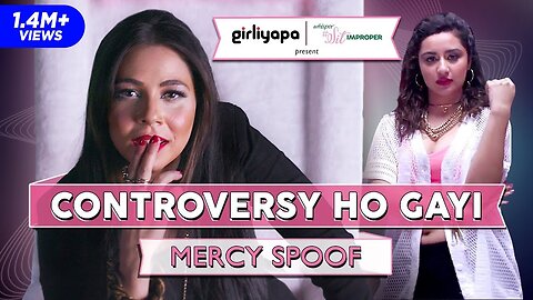 Controversy Ep 11 (Mercy Parody) ft. Maanvi Gagroo & Sanaya Pithawalla | Hilarious Moments