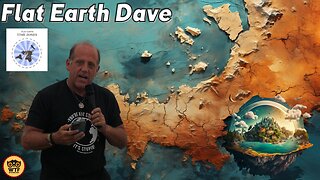 Flat Earth Dave