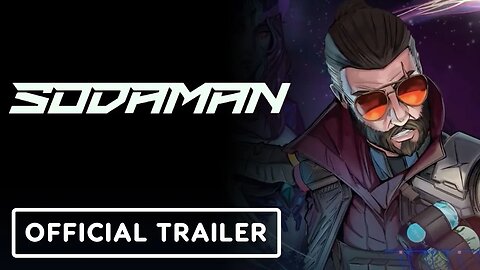 Sodaman - Official Release Date Gameplay Trailer