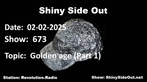 Shiny Side Out - 673 - Golden Age (Part 1)