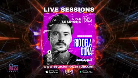 Estacion Ibiza Radio Live Sessions & Vamos Radio Show Guest Mix By Rio Dela Duna Viernes 31-01-2025