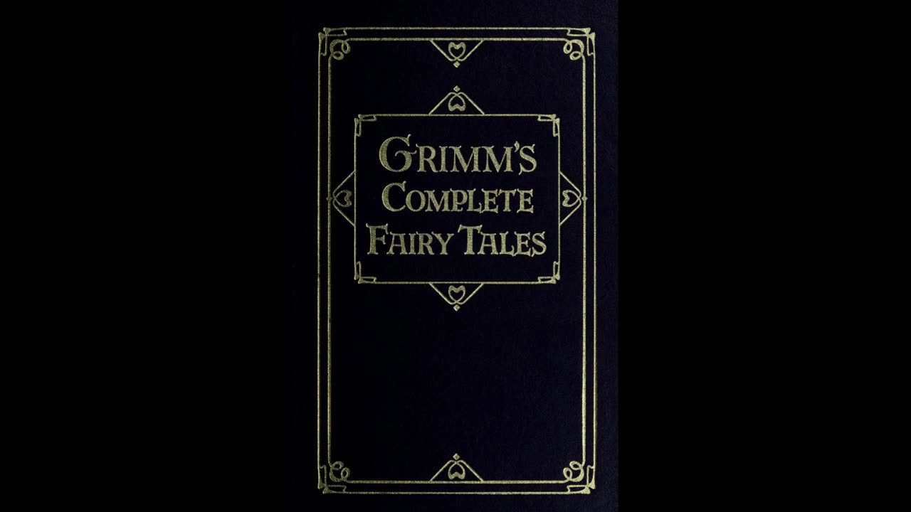 Brothers Grimm - The Complete Fairy Tales of the Brothers Grimm Audiobook PART 1/3