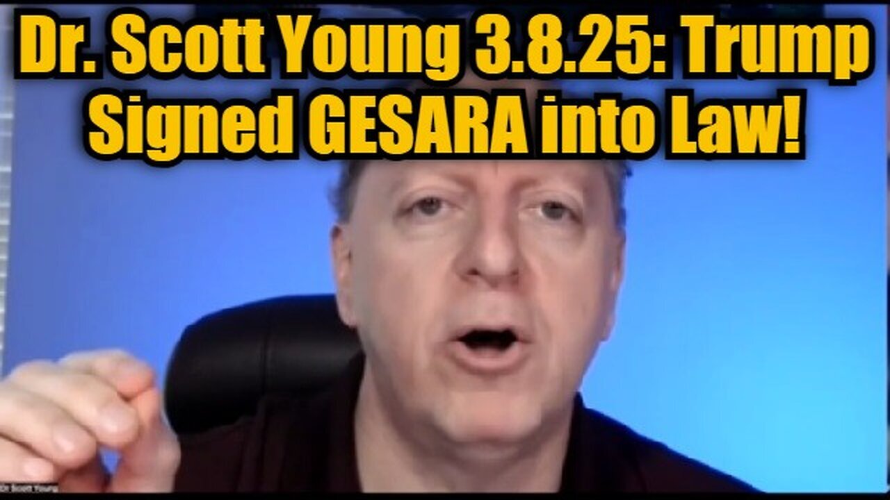 Dr. Scott Young 3.8.25: Trump Signed GESARA into Law!