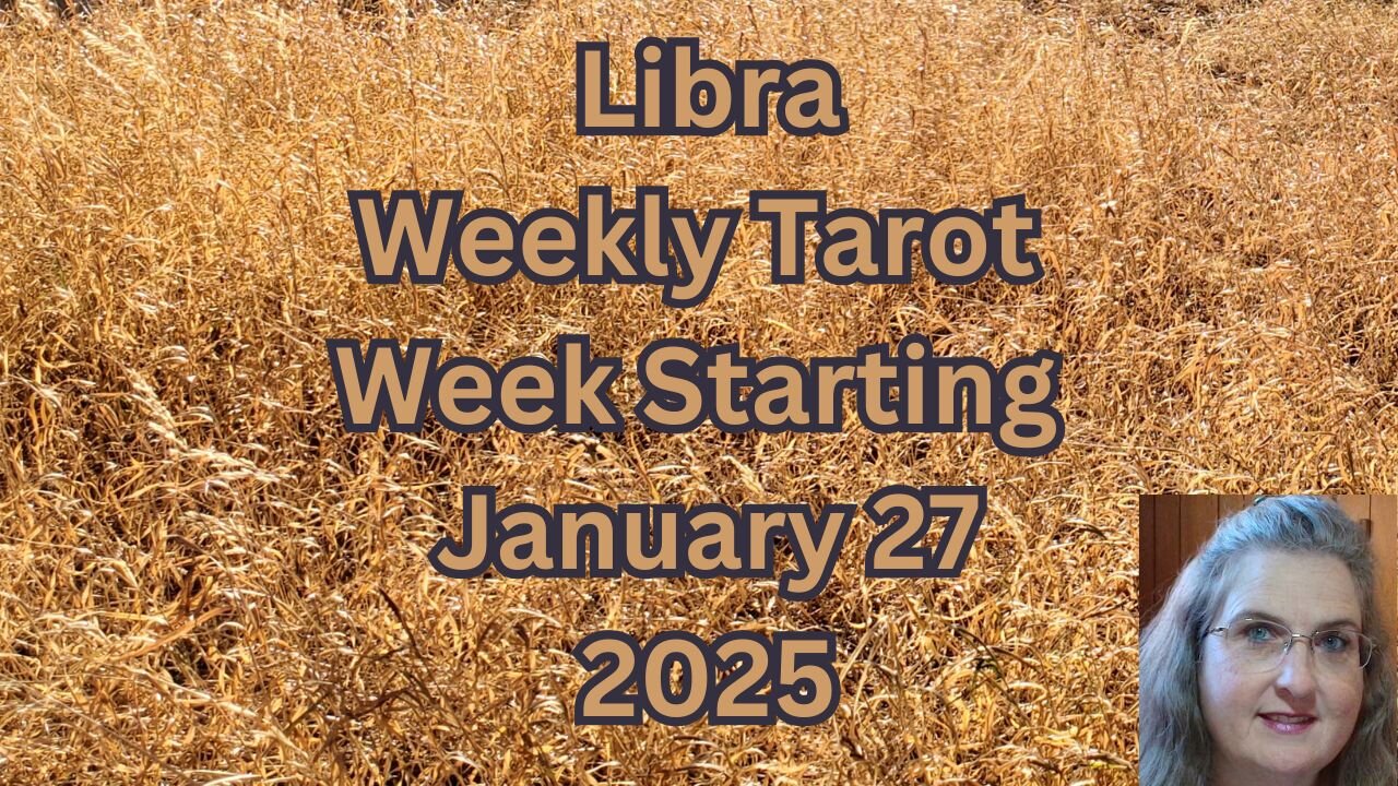 Libra Jan 27 thru Feb 2, 2025 ~ Amista Bennett Weekly Tarot Forecast