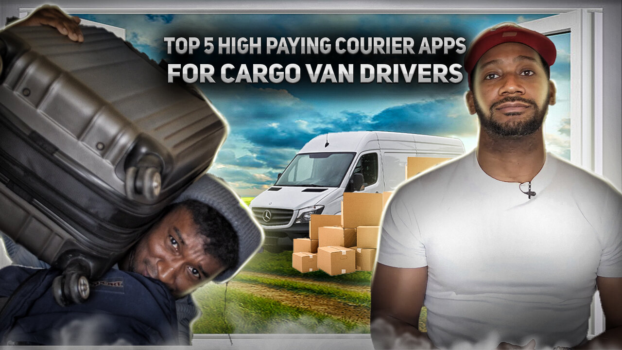 5 High Paying Courier Apps For Cargo Van | Maximize Your Earnings Today!